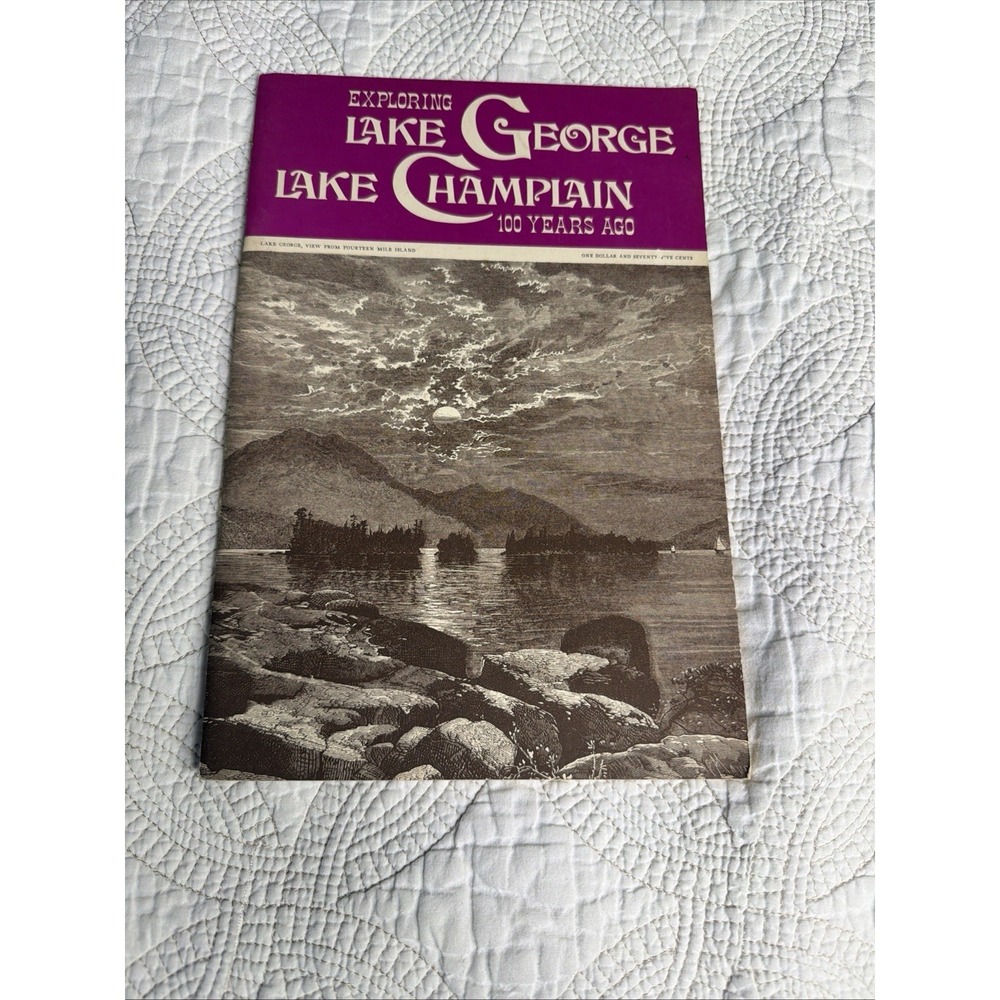VTG Exploring Lake George & Lake Champlain 100 Years Ago by S. Ludlum, 1972